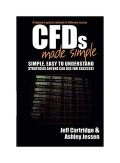 Cfds Made Simple: Simple, Easy To Understand Strategies Anyone Can Use For Success Paperback English by Jeff Cartridge - 40812 