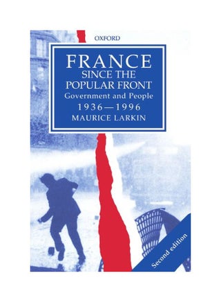 France Since the Popular Front: Government and People 1936-1996 Paperback English by Maurice Larkin - v1562233250/N27190400A_1