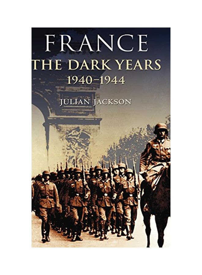 France, the Dark Years 1940-1944 Hardcover English by Julian Jackson 