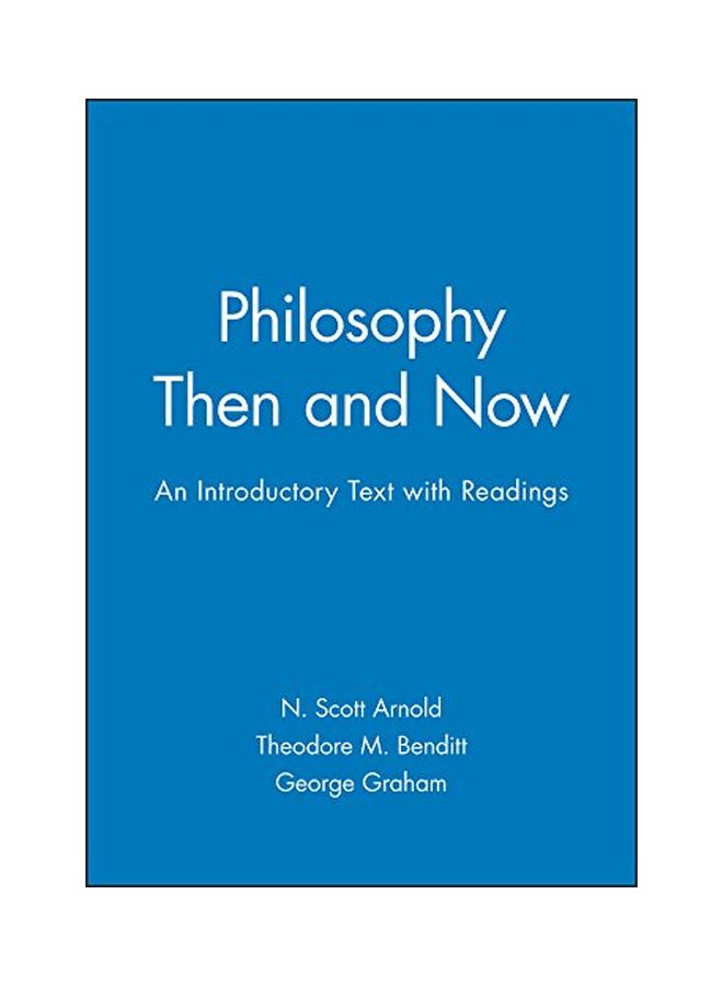 Philosophy Then and Now: An Introductory Text with Readings Paperback English by N. Scott Arnold 