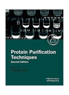 Protein Purification Techniques: A Practical Approach paperback english - 05 Apr 2001