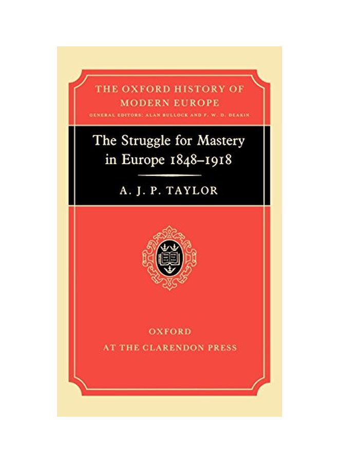 The Struggle for Mastery in Europe: 1848-1918 Hardcover English by A. J. P. Taylor