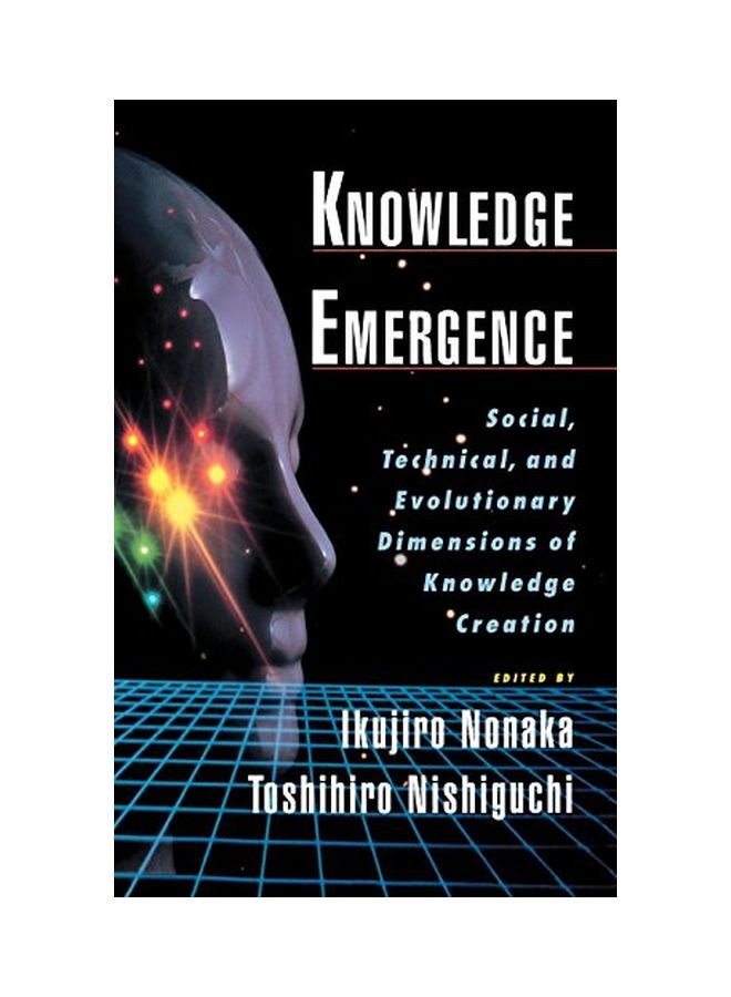 Knowledge Emergence: Social, Technical, and Evolutionary Dimensions of Knowledge Creation Hardcover English by Nonaka, Ikujiro 