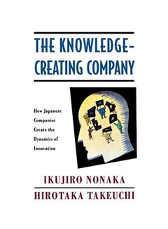The Knowledge-Creating Company: How Japanese Companies Create the Dynamics of Innovation Hardcover English by Ikujiro Nonaka 