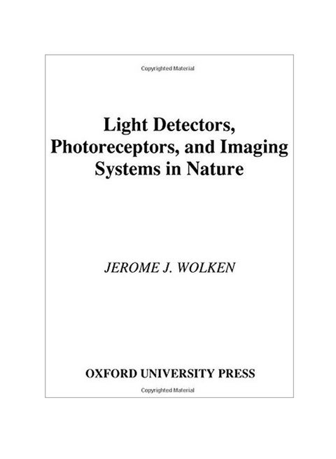 Light Detectors, Photoreceptors, And Imaging Systems In Nature hardcover english - 23 Feb 1995