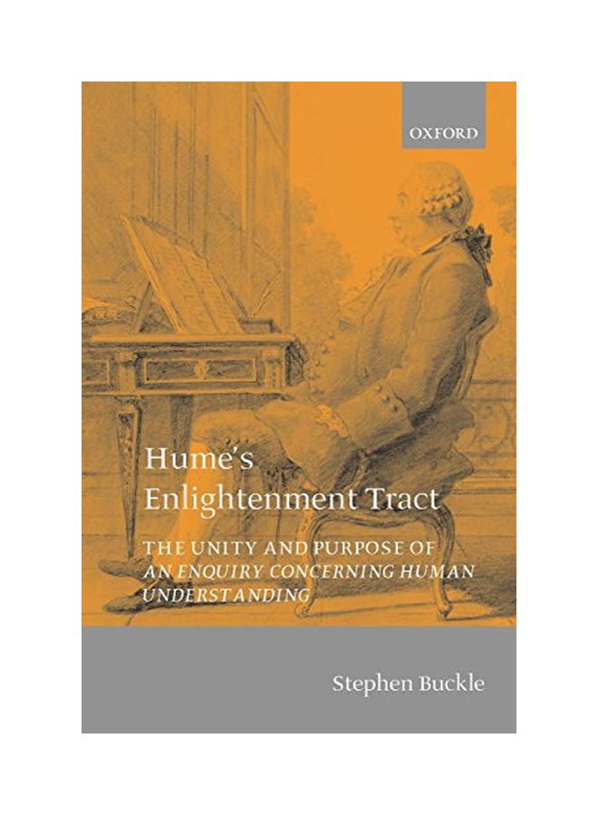Hume's Enlightenment Tract: The Unity and Purpose of an Enquiry Concerning Human Understanding Paperback English by Stephen Buckle 