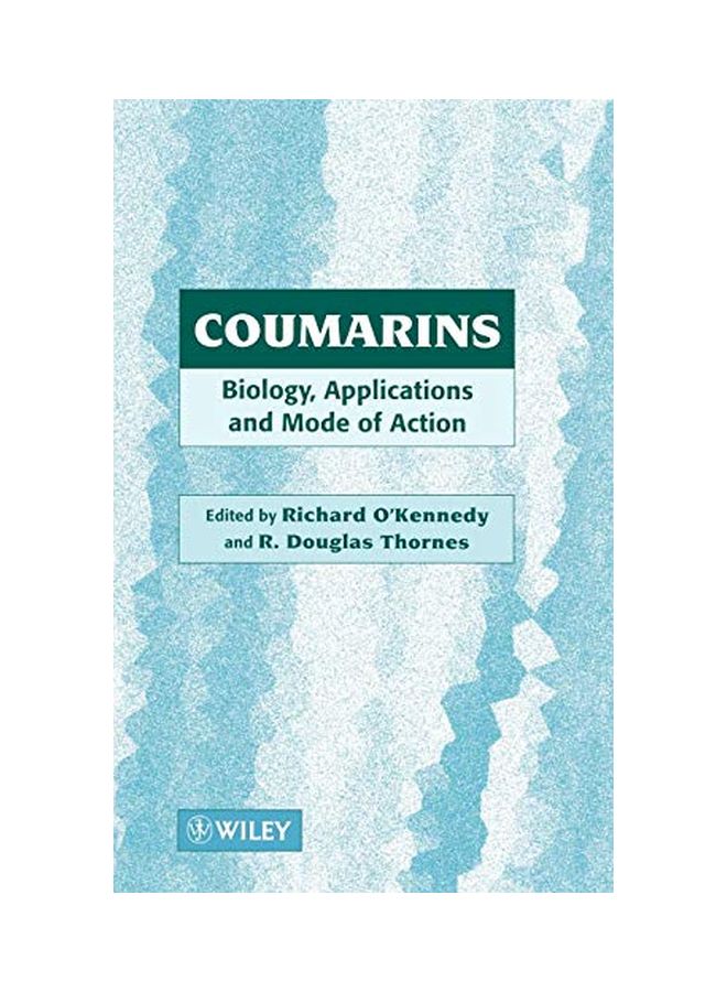 Coumarins: Biology, Applications And Mode Of Action hardcover english - 21 Apr 1997 