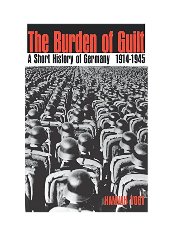 The Burden Of Guilt: A Short History Of Germany, 1914-1945 Paperback English by Hannah Vogt - 31 Dec 1966 
