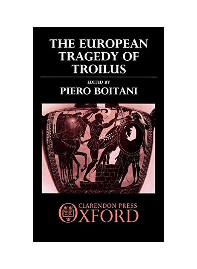The European Tragedy Of Troilus hardcover english - 01 Oct 1996 