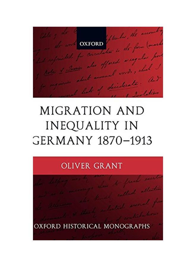 Migration And Inequality In Germany 1870-1913 hardcover english - 08 Dec 2005