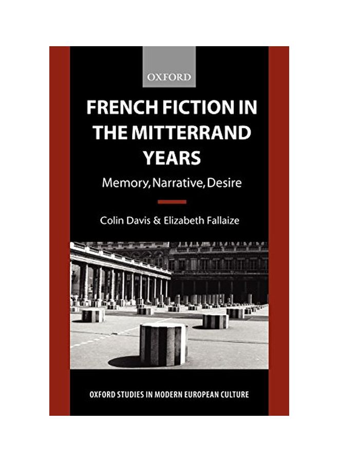 French Fiction In The Mitterrand Years : Memory, Narrative, Desire paperback english - 14 Dec 2000 