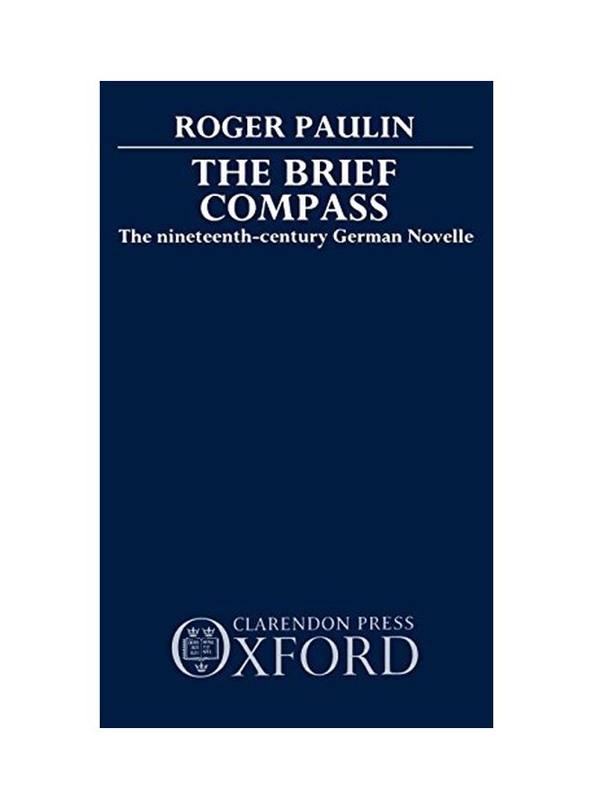 The Brief Compass: The Nineteenth Century German Novelle hardcover english - 14 Nov 1985 