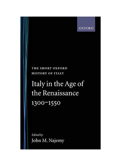 Italy in the Age of the Renaissance: 1300-1550 Hardcover English by Najemy, John M.