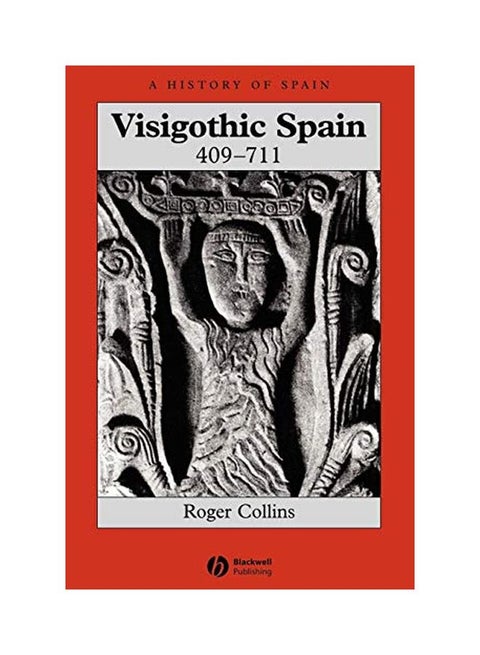 Visigothic Spain 409 - 711 Paperback English by Roger Collins
