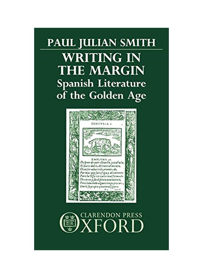 Writing In The Margin : Spanish Literature Of The Golden Age hardcover english - 14 Apr 1988