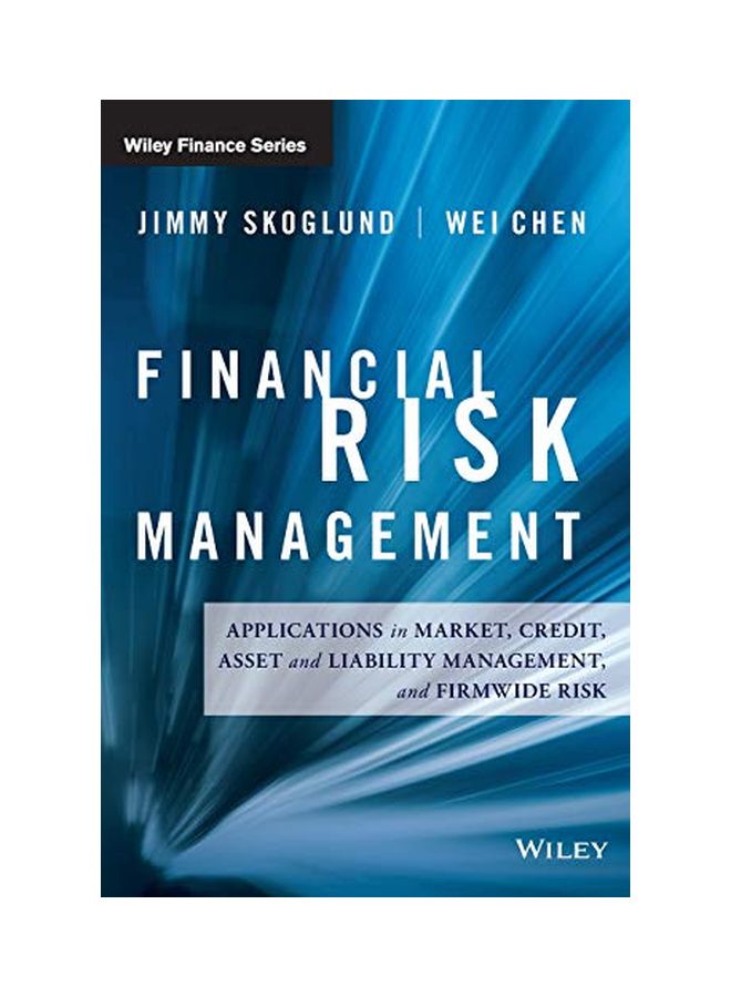 Financial Risk Management : Applications In Market, Credit, Asset And Liability Management And Firmwide Risk hardcover english - 12 October 2015 