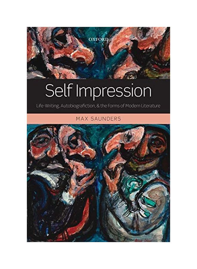 Self Impression: Life-Writing, Autobiografiction, And The Forms Of Modern Literature paperback english - 22 Apr 2013