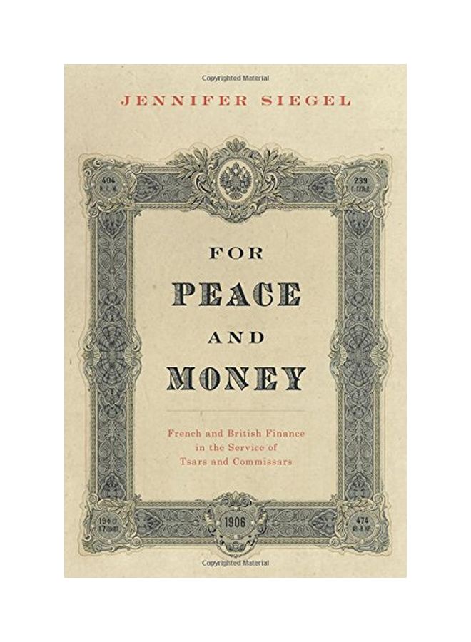 For Peace And Money: French And British Finance In The Service Of Tsars And Commissars paperback english - 09 Nov 2017 