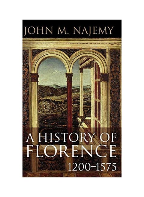 A History of Florence, 1200 - 1575 Hardcover English by John M. Najemy