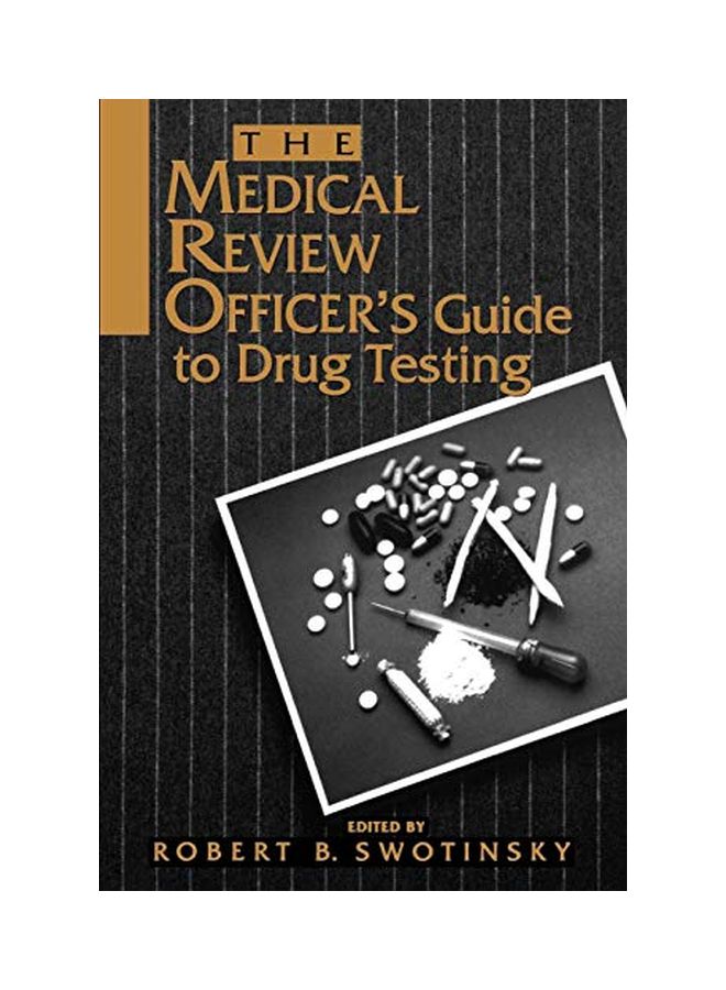 The Medical Review Officer's Guide to Drug Testing Paperback English by Robert B. Swotinsky 