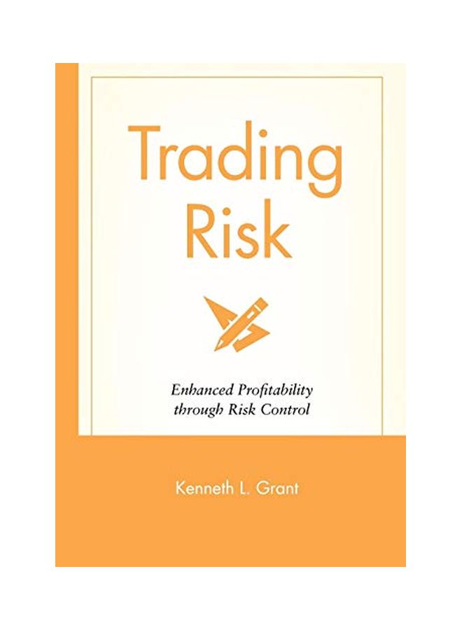 Trading Risk: Enhanced Profitability Through Risk Control hardcover english - 16 Sep 2004 