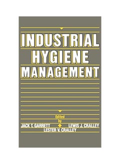 Industrial Hygiene Management Hardcover English by Jack T. Garrett - 32237
