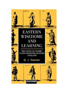 Eastern Wisdom And Learning: The Study Of Arabic In Seventeenth-Century England hardcover english - 23 May 1996