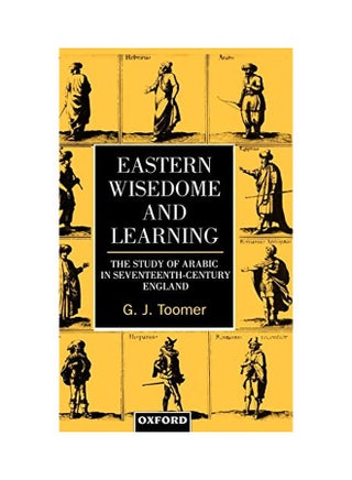 Eastern Wisdom And Learning: The Study Of Arabic In Seventeenth-Century England hardcover english - 23 May 1996 - v1562233543/N27190934A_1