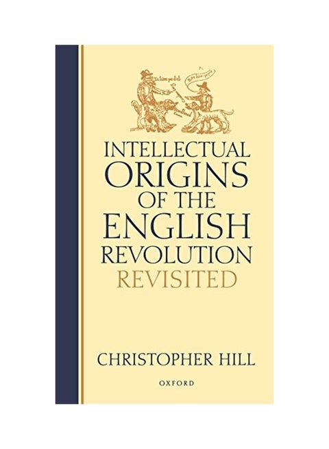 Intellectual Origins Of The English Revolution Revisited hardcover english - 21 Aug 1997