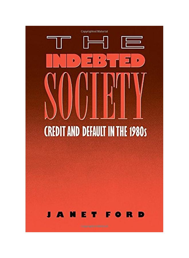 The Indebted Society Credit And Default paperback english - 01 Feb 1989