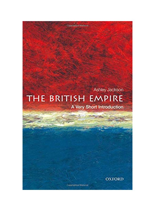 The British Empire: A Very Short Introduction Paperback English by Ashley Jackson - 22 Aug 2013