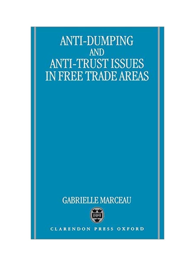 Anti-Dumping And Anti-Trust Issues In Free-Trade Areas Hardcover English by Gabrielle Z. Marceau - 1 October 1996
