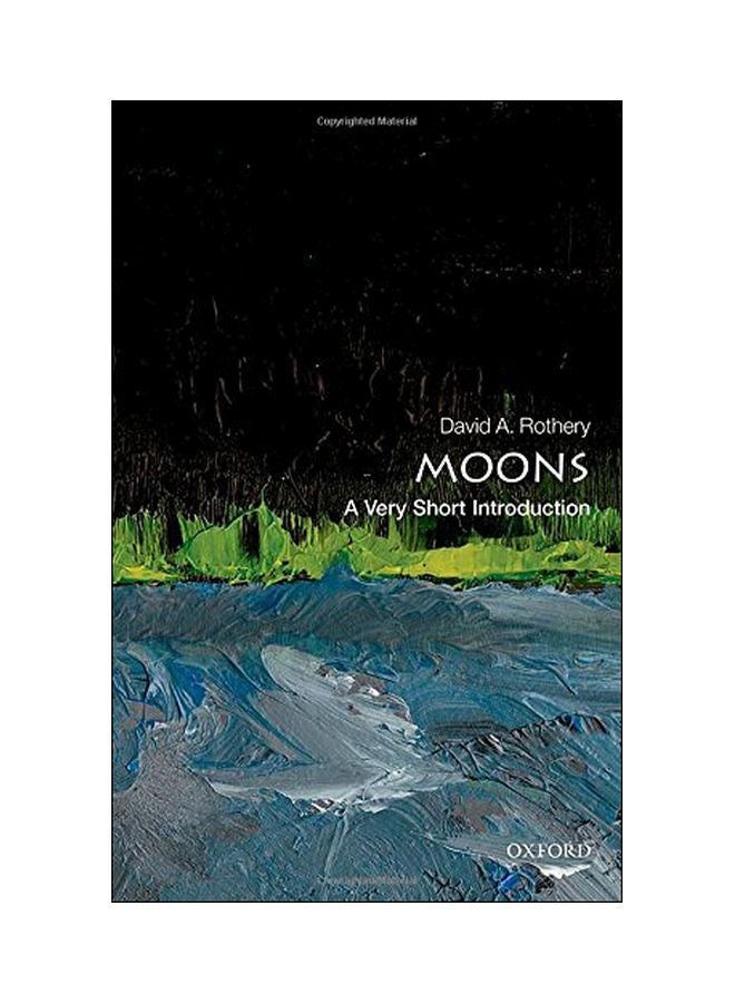 Moons: A Very Short Introduction Paperback English by David A. Rothery - 1 January 2016 