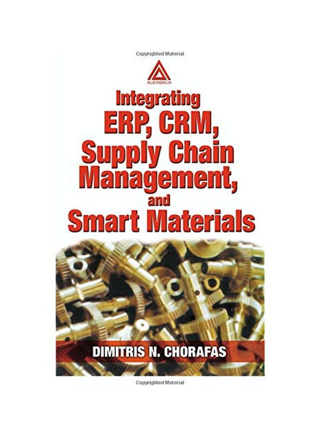 Integrating Erp, Crm, Supply Chain Management, and Smart Materials Paperback English by Dimitris N. Chorafas