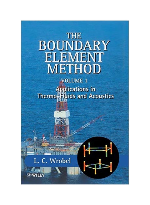 The Boundary Element Method: Applications In Thermo-Fluids And Acoustics hardcover english - M. H. Aliabadi