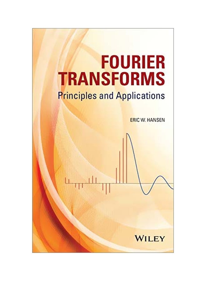 Fourier Transforms: Principles And Applications hardcover english - 22 September 2014 