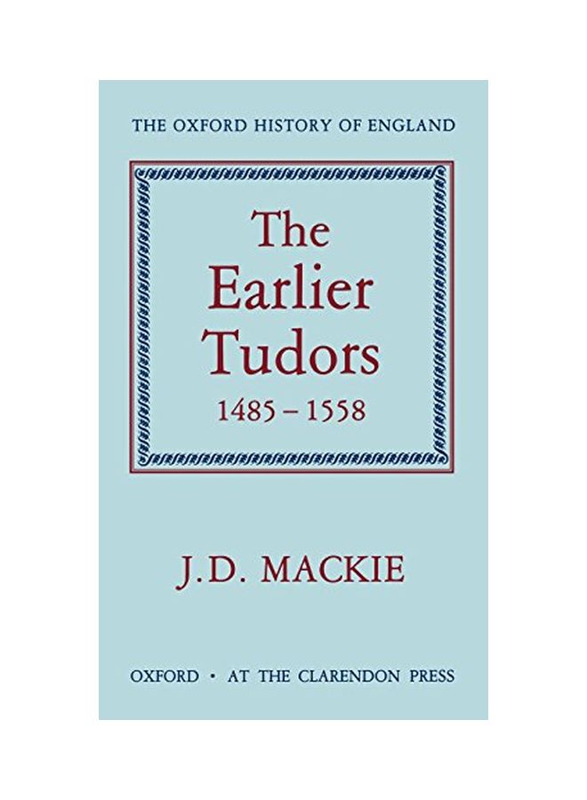 The Earlier Tudors 1485-1558 hardcover english - 26 Mar 1963