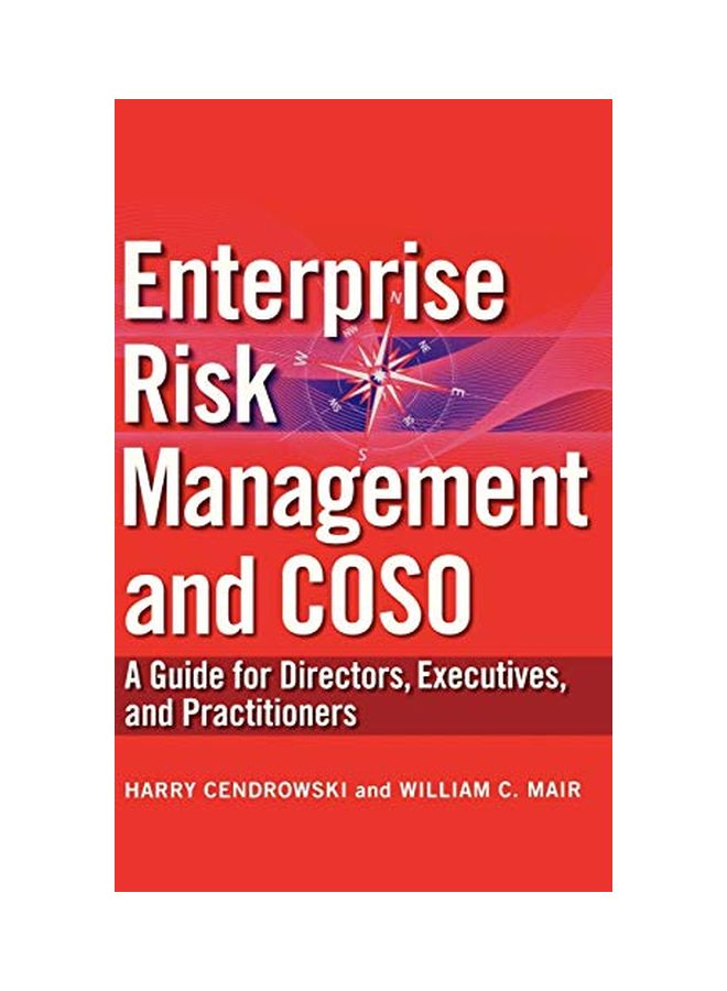 Enterprise Risk Management and Coso: A Guide for Directors, Executives and Practitioners Hardcover English by Harry Cendrowski 