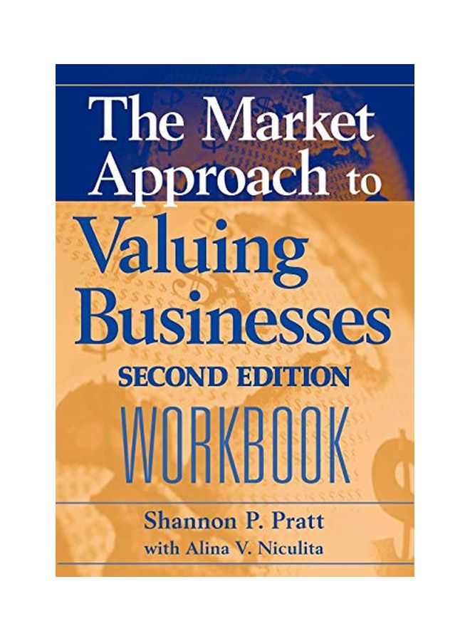 The Market Approach to Valuing Businesses Workbook Paperback English by Shannon P. Pratt