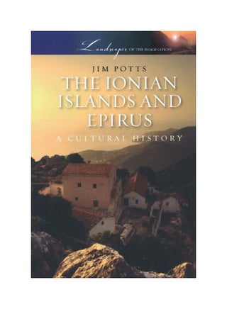 The Ionian Islands And Epirus: A Cultural History Paperback English by Jim Potts - 12 Oct 2010 - v1562233689/N27191055A_1