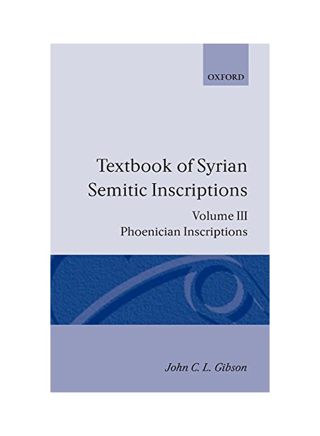 Textbook Of Syrian Semitic Inscriptions: Phoenician Inscriptions Volume 3 hardcover english - 11 March 1982