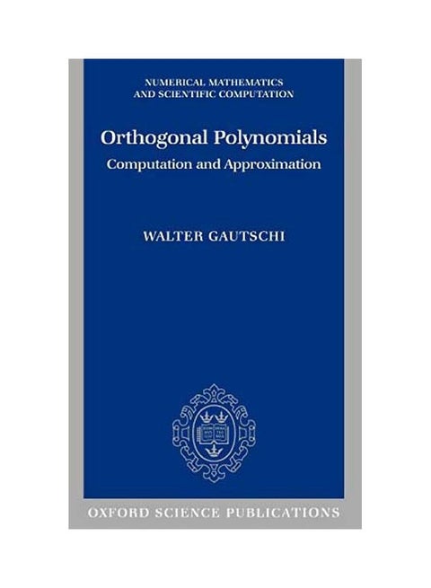 Orthogonal Polynomials: Computation And Approximation hardcover english - 17 June 2004