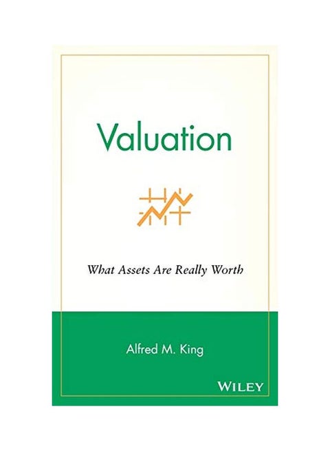 Valuation: What Assets Are Really Worth Hardcover English by Alfred M. King