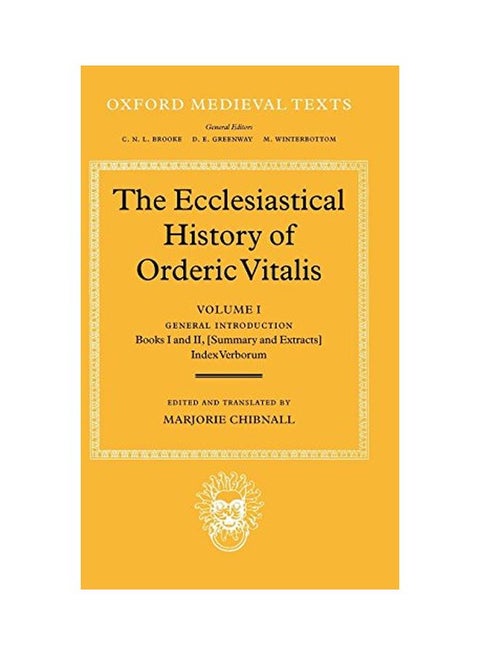 The Ecclesiastical History Of Orderic Vitalis : Volume I General Introduction, Books I And II, Summary And Extracts Index Verborum hardcover english - 12 Mar 81