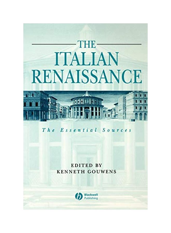 The Italian Renaissance: The Essential Sources Paperback English by Kenneth Gouwens - 16 Jul 2003 