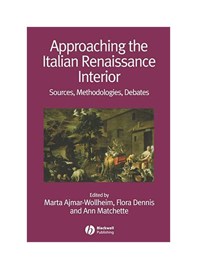 Approaching The Italian Renaissance Interior: Sources, Methodologies, Debates paperback english - 01 Jan 2008 