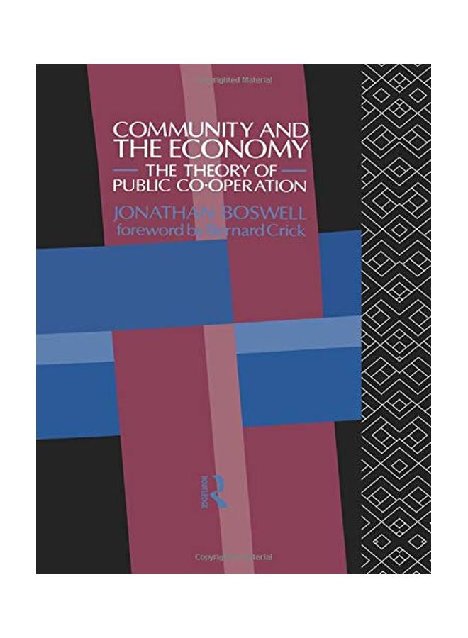 Community and the Economy: The Theory of Public Co-Operation Paperback English by Jonathan Boswell 