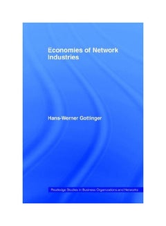 Economies of Network Industries Hardcover English by Hans-Werner Gottinger