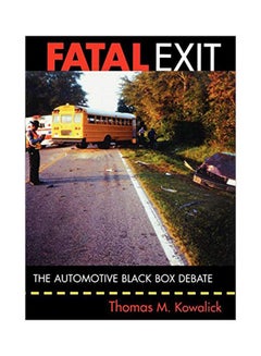 Fatal Exit: The Automotive Black Box Debate hardcover english - 8 November 2004 