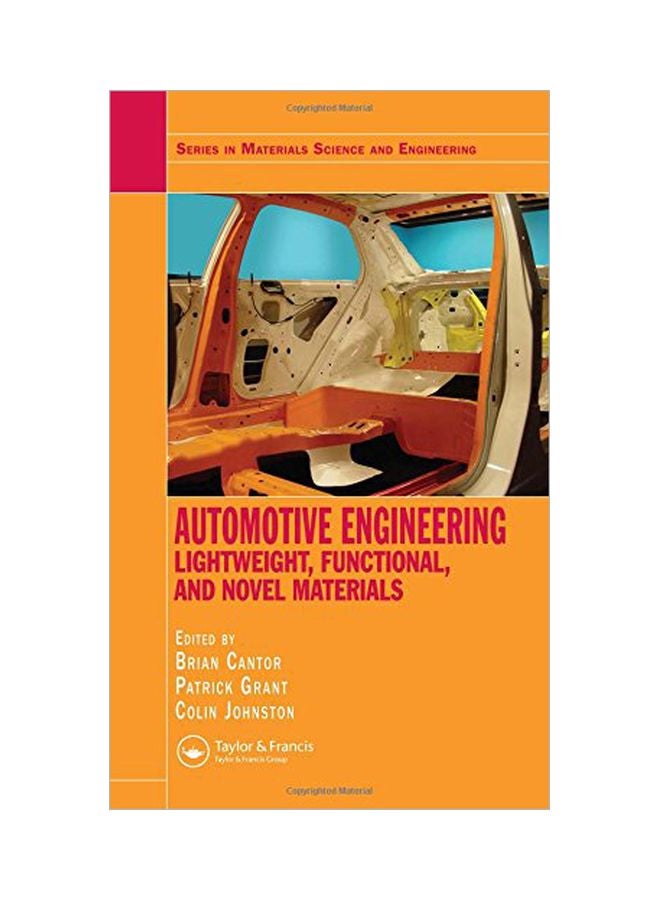 Automotive Engineering: Lightweight, Functional, And Novel Materials Hardcover English by Cantor, Brian - 19 February 2008 